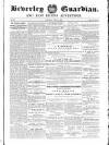 Beverley Guardian Saturday 21 June 1856 Page 1