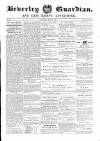 Beverley Guardian Saturday 19 July 1856 Page 1