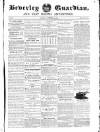 Beverley Guardian Saturday 06 September 1856 Page 1