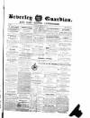 Beverley Guardian Saturday 28 February 1857 Page 1