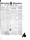 Beverley Guardian Saturday 02 May 1857 Page 1