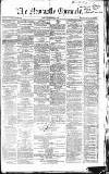 Newcastle Chronicle Friday 21 September 1855 Page 1