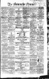 Newcastle Chronicle Friday 16 November 1855 Page 1