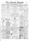 Newcastle Chronicle Saturday 19 April 1862 Page 1