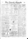 Newcastle Chronicle Saturday 19 July 1862 Page 1