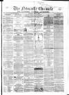 Newcastle Chronicle Saturday 25 July 1863 Page 1