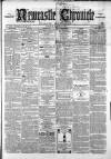 Newcastle Chronicle Saturday 19 March 1864 Page 1