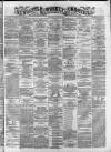 Newcastle Chronicle Saturday 20 May 1871 Page 1