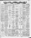 Newcastle Chronicle Saturday 21 December 1872 Page 1