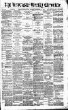 Newcastle Chronicle Saturday 20 February 1886 Page 1