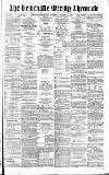 Newcastle Chronicle Saturday 23 October 1886 Page 1