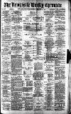 Newcastle Chronicle Saturday 16 February 1889 Page 1