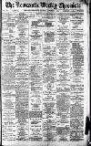 Newcastle Chronicle Saturday 09 November 1889 Page 1