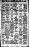 Newcastle Chronicle Saturday 14 February 1891 Page 1