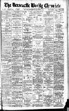Newcastle Chronicle Saturday 18 August 1894 Page 1