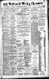 Newcastle Chronicle Saturday 13 April 1895 Page 1
