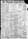 Newcastle Chronicle Friday 15 January 1897 Page 1