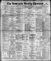 Newcastle Chronicle Saturday 05 February 1898 Page 1