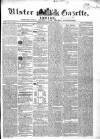 Ulster Gazette Saturday 23 April 1853 Page 1