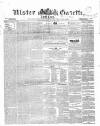 Ulster Gazette Saturday 27 January 1855 Page 1