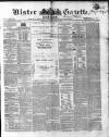 Ulster Gazette Saturday 01 August 1857 Page 1