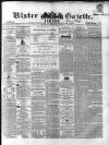 Ulster Gazette Saturday 06 February 1858 Page 1