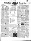 Ulster Gazette Saturday 01 May 1858 Page 1