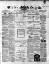 Ulster Gazette Saturday 05 June 1858 Page 1