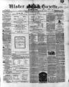 Ulster Gazette Saturday 31 July 1858 Page 1