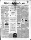 Ulster Gazette Saturday 30 October 1858 Page 1
