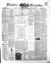 Ulster Gazette Saturday 12 February 1859 Page 1