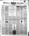 Ulster Gazette Saturday 09 July 1859 Page 1