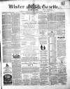 Ulster Gazette Saturday 14 January 1860 Page 1