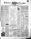 Ulster Gazette Saturday 28 January 1860 Page 1