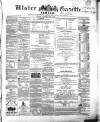 Ulster Gazette Saturday 14 April 1860 Page 1