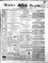 Ulster Gazette Saturday 18 August 1860 Page 1