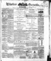 Ulster Gazette Saturday 29 September 1860 Page 1