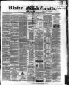 Ulster Gazette Saturday 22 February 1862 Page 1