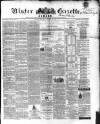 Ulster Gazette Saturday 22 March 1862 Page 1