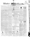 Ulster Gazette Saturday 05 July 1862 Page 1