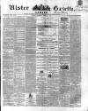 Ulster Gazette Saturday 19 July 1862 Page 1