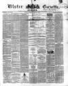 Ulster Gazette Saturday 26 July 1862 Page 1