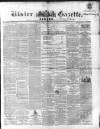 Ulster Gazette Saturday 02 August 1862 Page 1
