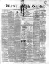 Ulster Gazette Saturday 10 January 1863 Page 1