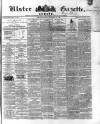 Ulster Gazette Saturday 31 January 1863 Page 1