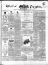 Ulster Gazette Saturday 02 May 1863 Page 1