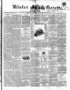 Ulster Gazette Saturday 01 August 1863 Page 1