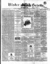 Ulster Gazette Saturday 08 August 1863 Page 1