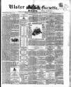 Ulster Gazette Saturday 22 August 1863 Page 1