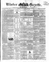 Ulster Gazette Saturday 26 September 1863 Page 1